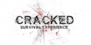 Cracked – Survival Experience