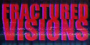 ANNOUNCING: The 2018 Fractured Visions Guest Judges!