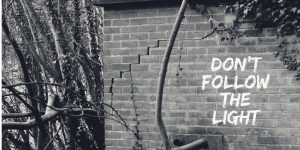 Monochrome-Horror-Movie-Poster-copy-page-001-300x150 Don’t Follow the Light